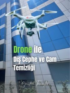 Drone ile dış cephe cam temizliği çalışması