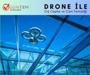 Dış cephe temizliğinde drone kullanımı hakkında